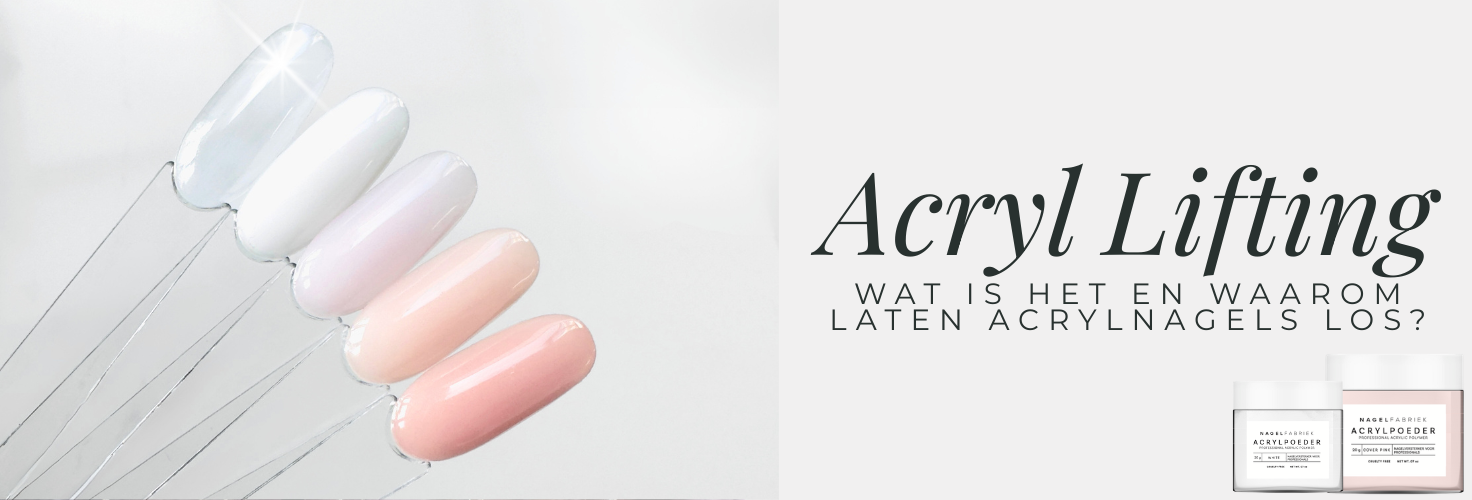 Acryl lifting uitgelegd met pastel acryl swatches en professionele acrylproducten