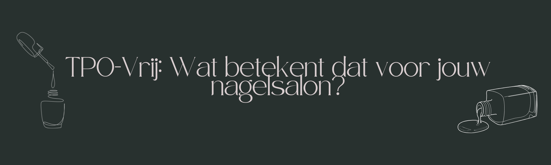 TPO-Vrij wat betekent dat voor jouw nagelsalon?